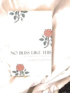 No Bliss Like This - Five Centuries of Love Poems by Women by Jill Hollis
