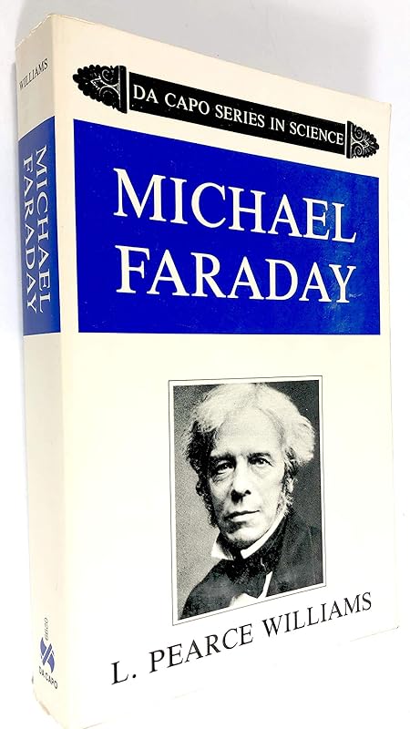 Michael Faraday by L. Pearce Williams