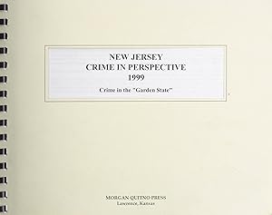New Jersey Crime in Perspective 1999: Crime in the "Garden State"