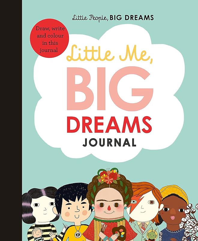 Little Me, Big Dreams Journal: Draw, write and color this journal (Little People, BIG DREAMS, 39) by Maria Isabel Sanchez Vegara