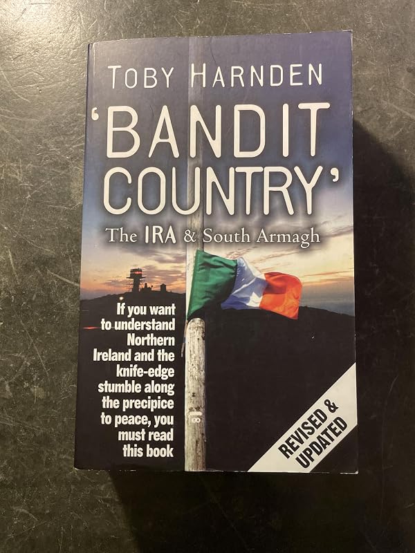 Bandit Country: The Ira and South Armagh by Toby Harnden