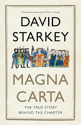 Magna Carta: The True Story Behind the Charter
