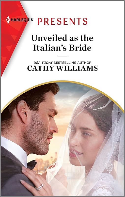 Unveiled as the Italian's Bride by Cathy Williams