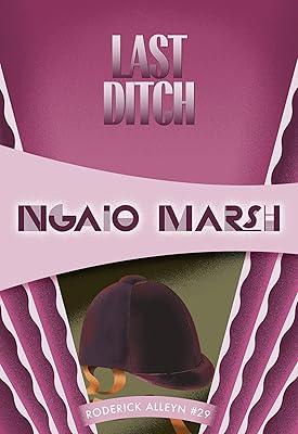 Last Ditch (Roderick Alleyn Book 29)