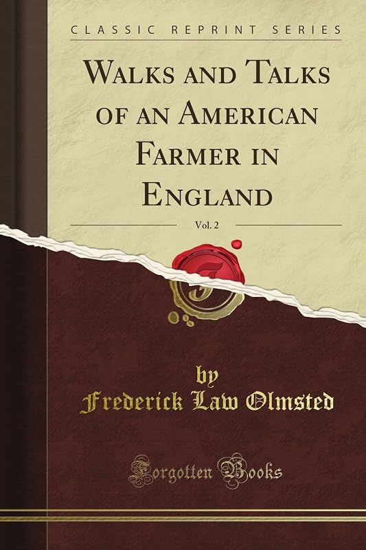 Walks and Talks of an American Farmer in England, Vol. 2 (Classic Reprint) by H. R. Mackintosh