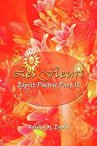 Les Fleures by Keisha M. Esprit