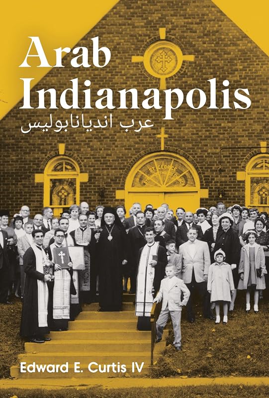 Arab Indianapolis by Edward E. Curtis IV