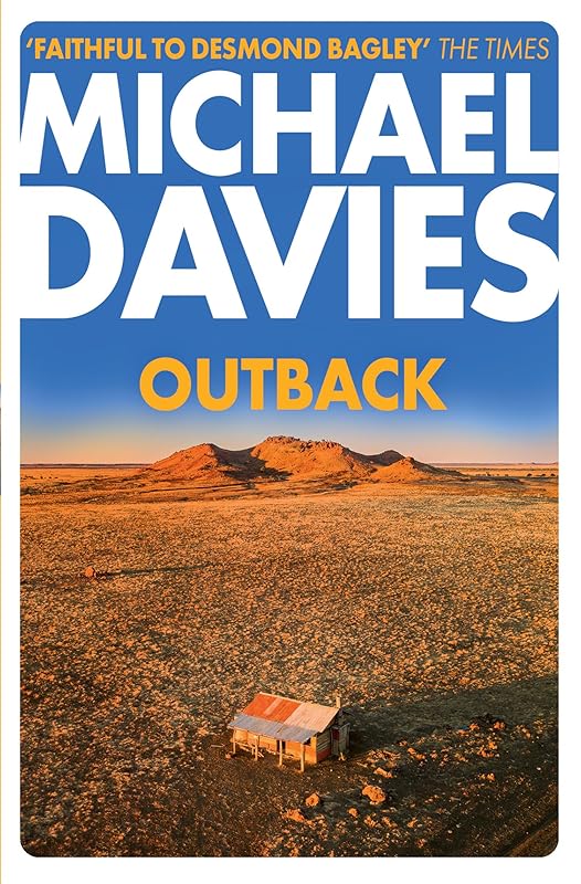 Outback: The Desmond Bagley Centenary Thriller (Bill Kemp, Book 2) by Michael Davies