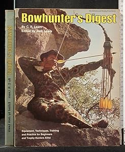 Bowhunter's digest, by C. R Learn
