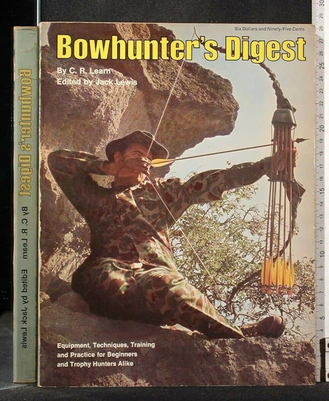 Bowhunter's digest, by C. R Learn