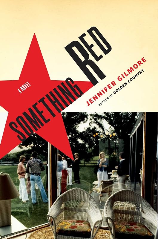 Something Red: A Novel by Jennifer Gilmore