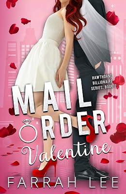 Mail Order Valentine (Hawthorne Billionaire Series Book 2)