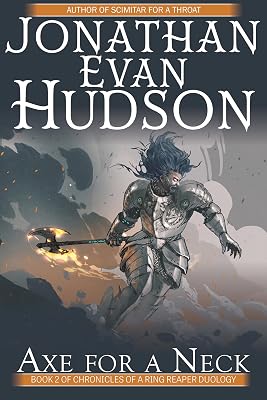 Axe for a Neck (Chronicles of a Ring Reaper Duology Book 2)