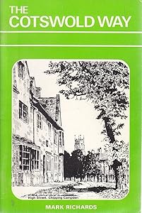 The Cotswold Way: A Walker's Guide by Mark Richards