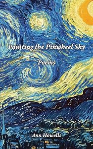 Painting The Pinwheel Sky by Ann Howells