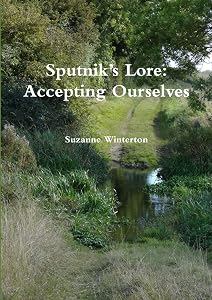 Sputnik’s Lore: Accepting Ourselves by Suzanne Winterton