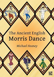 The Ancient English Morris Dance by Michael Heaney