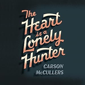 The Heart Is a Lonely Hunter by Carson McCullers