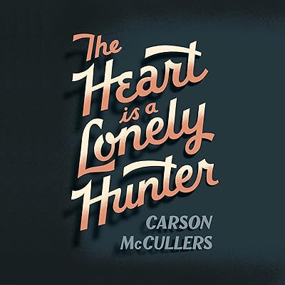 The Heart Is a Lonely Hunter