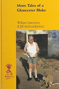 More Tales of a Gloucester Bloke by William Lawrence
