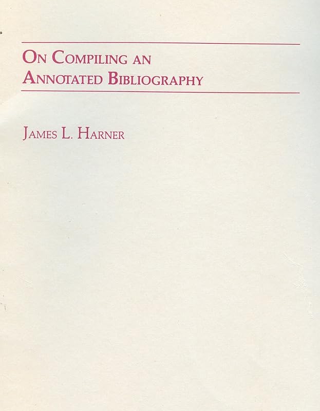 On Compiling an Annotated Bibliography by James L. Harner