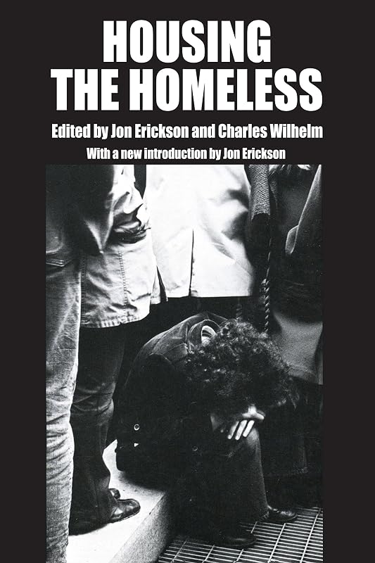 Housing the Homeless by Jon Erickson