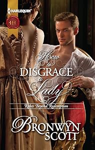 How to Disgrace a Lady (Rakes Beyond Redemption) by Bronwyn Scott