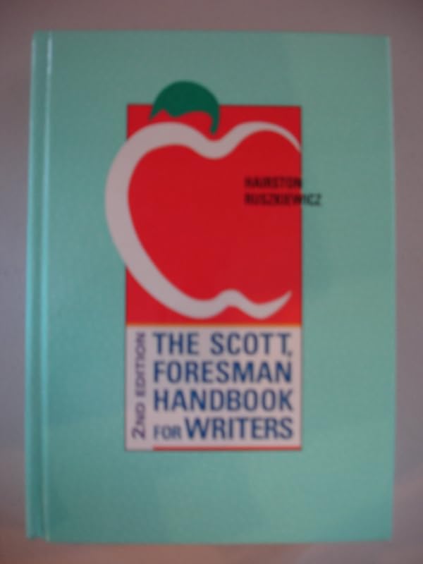 The Scott, Foresman handbook for writers by John J. Ruszkiewicz