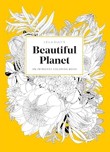 Leila Duly’s Beautiful Planet: An Intricate Coloring Book by Leila Duly