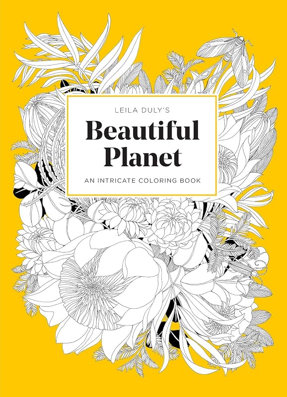 Leila Duly’s Beautiful Planet: An Intricate Coloring Book by Leila Duly
