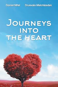 Journeys into the Heart by Drunvalo Melchizedek
