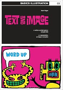Basics Illustration 03: Text and Image by Mark 'Wigan' Williams