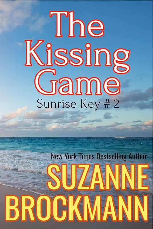 The Kissing Game: Reissue originally published 1996 (Sunrise Key Book 2) by Suzanne Brockmann
