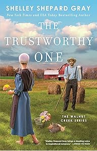 The Trustworthy One (4) (Walnut Creek Series, The) by Shelley Shepard Gray