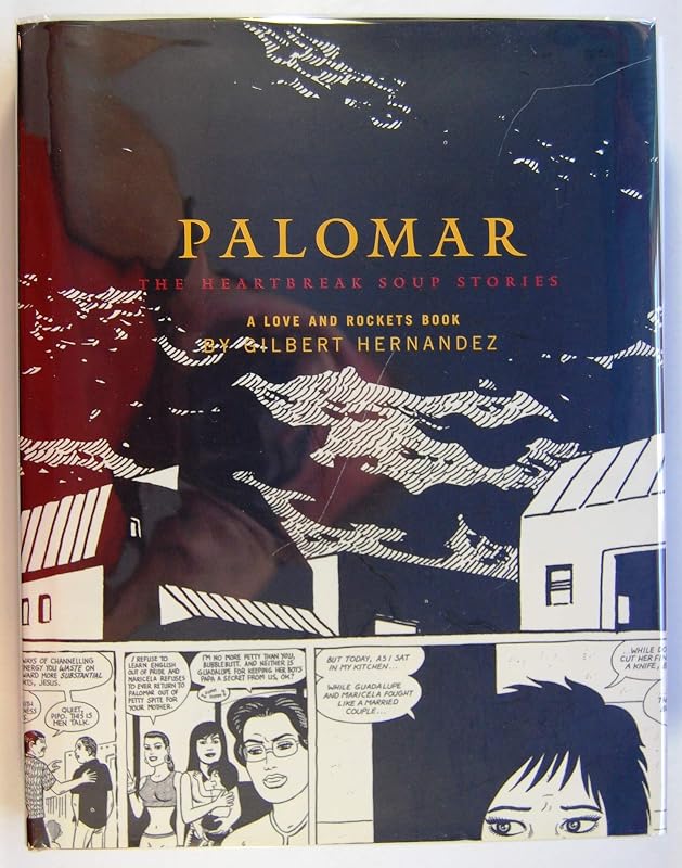 Palomar: The Heartbreak Soup Stories, A Love and Rockets Book by Gilbert Hernandez