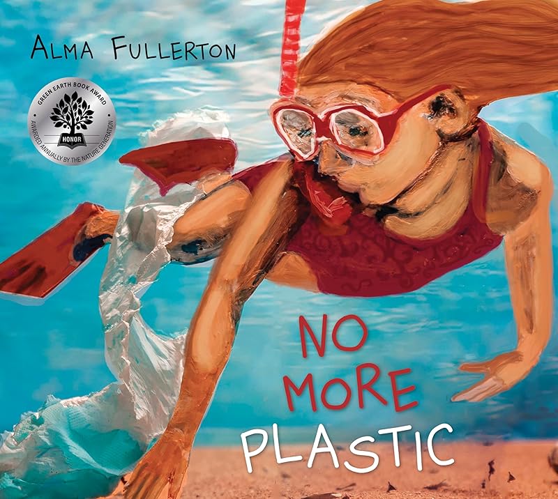 No More Plastic by Alma Fullerton