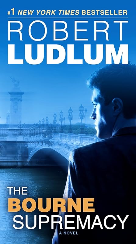 The Bourne Supremacy: Jason Bourne Book #2 (Jason Bourne Series) by Robert Ludlum