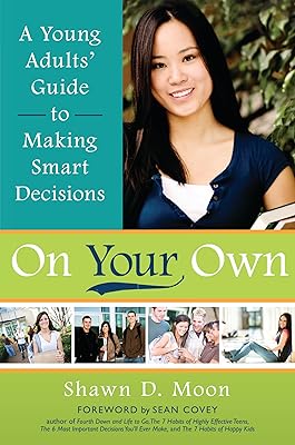 On Your Own: A Young Adults' Guide to Making Smart Decisions [Paperback] Shawn D. Moon; Cedar Fort and Inc.