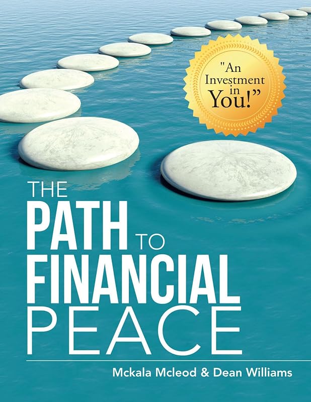 The Path to Financial Peace by Mckala Mcleod