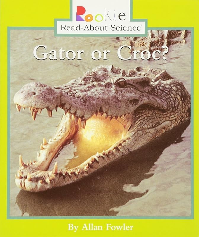 Gator or Croc? (Rookie Read-About Science: Animals) by Allan Fowler