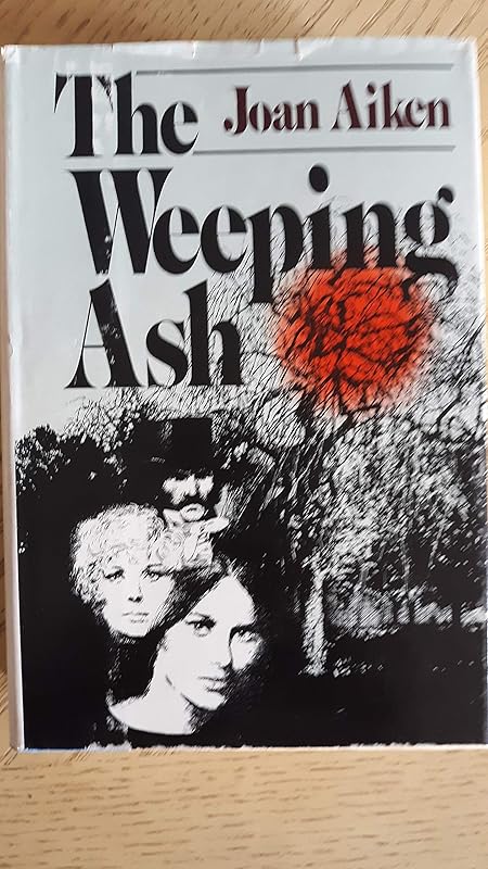 The Weeping Ash by Joan Aiken