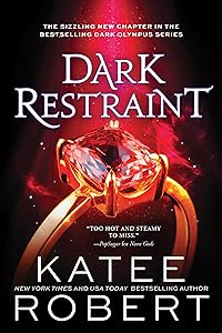 Dark Restraint (Dark Olympus, 7) by Katee Robert