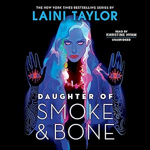 Daughter of Smoke and Bone by Laini Taylor
