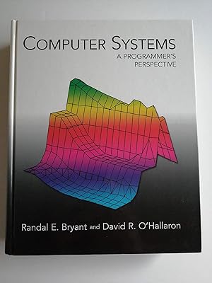 Computer Systems: A Programmer's Perspective