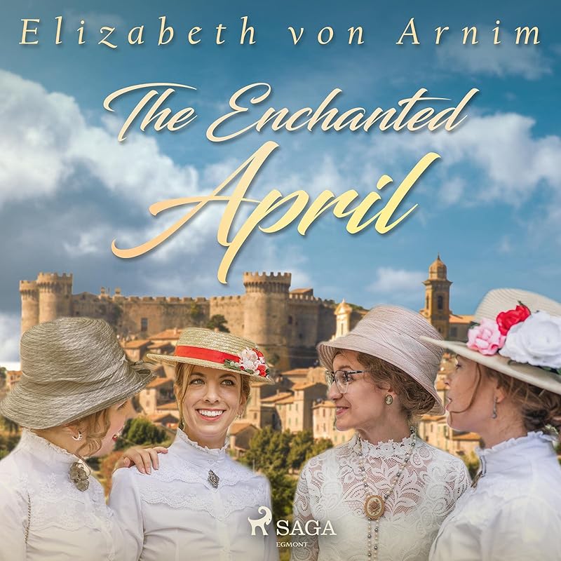 The Enchanted April by Elizabeth von Arnim