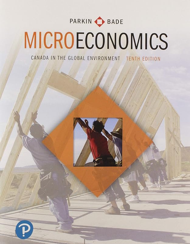 Microeconomics: Canada in the Global Environment by Michael Parkin