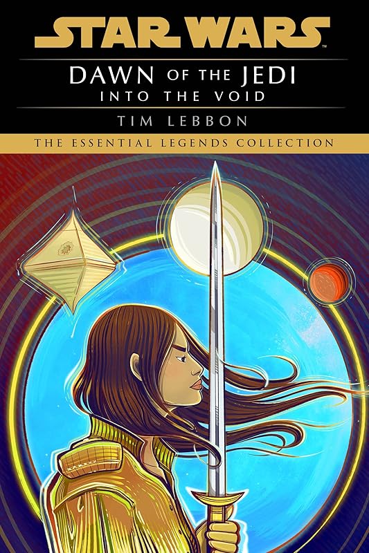 Into the Void: Star Wars Legends (Dawn of the Jedi) (Star Wars: Dawn of the Jedi - Legends) by Tim Lebbon