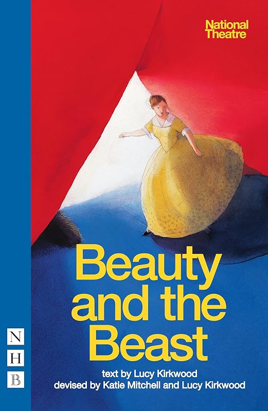 Beauty and the Beast (NHB Modern Plays) by Lucy Kirkwood