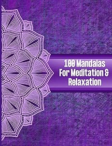 100 Mandalas for Meditation and Relaxation: Mandala Coloring Book for Adults Relaxation | Stress Reduction | Coloring Pencil | Easy Adult | Anxious People by Zen Life Journals