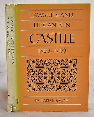 Lawsuits and Litigants in Castile, 1500-1700